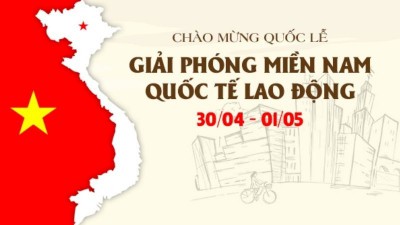 Chào mừng kỷ niệm 46 năm Ngày Giải phóng miền Nam, thống nhất đất nước (30/4/1975 – 30/4/2021) và Kỷ niệm 135 năm Ngày Quốc tế Lao động (01/5/1886 – 01/5/2021)